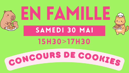 Atelier – Concours de cookies – Samedi 30 mai – 15h30 à 17h30