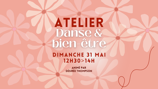 Atelier – Danse & Bien-être – Dimanche 31 mai à 12h30