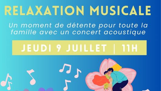Atelier relaxation musicale – Jeudi 09 juillet