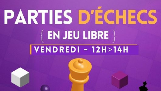 Parties d&rsquo;échecs en jeu libre | les vendredis 12h-14h